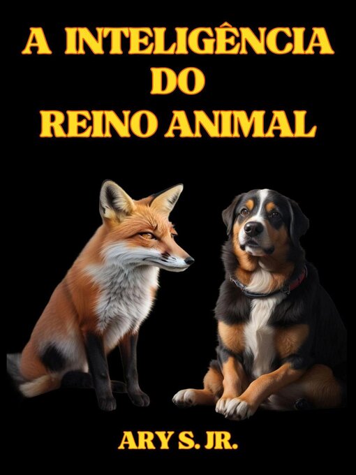 Title details for A Inteligência do Reino Animal by Ary S. Jr. - Available